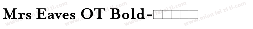 Mrs Eaves OT Bold字体转换